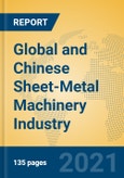 Global and Chinese Sheet-Metal Machinery Industry, 2021 Market Research Report- Product Image