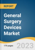 General Surgery Devices Market Size, Share & Trends Analysis Report By Application (Orthopedic, Plastic Surgery, Cardiology, Ophthalmology), By End-use (Hospitals, ASCs), By Type, By Region, And Segment Forecasts, 2023-2030- Product Image