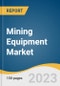 Mining Equipment Market Size, Share & Trends Analysis Report By Equipment Type (Underground Mining Equipment, Surface Mining Equipment), By Application (Metal Mining), By Region, And Segment Forecasts, 2023 - 2030 - Product Thumbnail Image