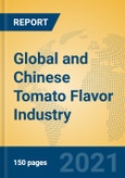 Global and Chinese Tomato Flavor Industry, 2021 Market Research Report- Product Image