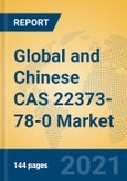 Global and Chinese Monensin Na (CAS 22373-78-0) Industry, 2021 Market Research Report- Product Image