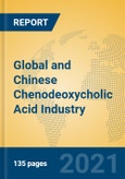 Global and Chinese Chenodeoxycholic Acid Industry, 2021 Market Research Report- Product Image