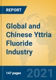 Global and Chinese Yttria Fluoride Industry, 2021 Market Research Report- Product Image