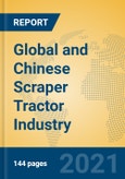 Global and Chinese Scraper Tractor Industry, 2021 Market Research Report- Product Image
