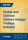 Global and Chinese Clothes-Hanger Trolleys Industry, 2021 Market Research Report- Product Image