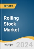 Rolling Stock Market Size, Share & Trends Analysis Report By Product (Locomotive, Rapid Transit Vehicle, Wagon), By Type, By Train Type, By Region, And Segment Forecasts, 2024 - 2030- Product Image