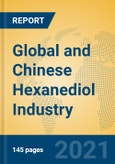 Global and Chinese Hexanediol Industry, 2021 Market Research Report- Product Image