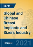 Global and Chinese Breast Implants and Sizers Industry, 2021 Market Research Report- Product Image