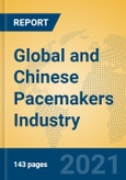 Global and Chinese Pacemakers Industry, 2021 Market Research Report- Product Image