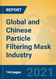 Global and Chinese Particle Filtering Mask Industry, 2021 Market Research Report- Product Image