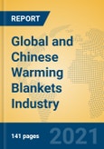 Global and Chinese Warming Blankets Industry, 2021 Market Research Report- Product Image