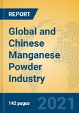 Global and Chinese Manganese Powder Industry, 2021 Market Research Report- Product Image