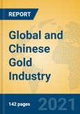 Global and Chinese Gold Industry, 2021 Market Research Report- Product Image