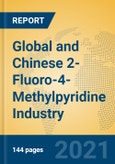 Global and Chinese 2-Fluoro-4-Methylpyridine Industry, 2021 Market Research Report- Product Image