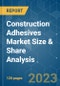 Construction Adhesives Market Size & Share Analysis - Growth Trends & Forecasts (2023 - 2028) - Product Thumbnail Image