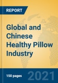 Global and Chinese Healthy Pillow Industry, 2021 Market Research Report- Product Image
