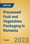 Processed Fruit and Vegetables Packaging in Romania - Product Image