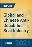 Global and Chinese Anti-Decubitus Seat Industry, 2021 Market Research Report- Product Image