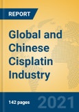 Global and Chinese Cisplatin Industry, 2021 Market Research Report- Product Image