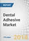 Dental Adhesive Market by Application (Denture, Pit & Fissure, Restorative), Denture Adhesive (Cream ,Powder), End-Use (Dental Hospitals & Clinics, Dental Academic & Research Institutes, Laboratories), and Region - Global Forecast to 2022 - Product Thumbnail Image