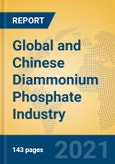Global and Chinese Diammonium Phosphate Industry, 2021 Market Research Report- Product Image