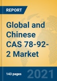 Global and Chinese 2-Butanol (CAS 78-92-2) Industry, 2021 Market Research Report- Product Image