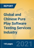 Global and Chinese Pure Play Software Testing Services Industry, 2021 Market Research Report- Product Image