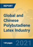 Global and Chinese Polybutadiene Latex Industry, 2021 Market Research Report- Product Image