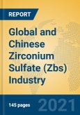 Global and Chinese Zirconium Sulfate (Zbs) Industry, 2021 Market Research Report- Product Image
