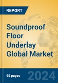 Soundproof Floor Underlay Global Market Insights 2024, Analysis and Forecast to 2029, by Manufacturers, Regions, Technology, Application- Product Image