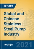 Global and Chinese Stainless Steel Pump Industry, 2021 Market Research Report- Product Image