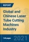 Global and Chinese Laser Tube Cutting Machines Industry, 2021 Market Research Report - Product Thumbnail Image