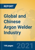 Global and Chinese Argon Welder Industry, 2021 Market Research Report- Product Image