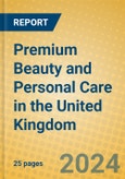 Premium Beauty and Personal Care in the United Kingdom- Product Image