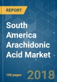 South America Arachidonic Acid Market - Growth, Trends, and Forecast (2018-2023)- Product Image