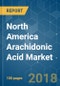North America Arachidonic Acid Market - Growth, Trends, and Forecast (2018 - 2023) - Product Thumbnail Image