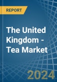 The United Kingdom - Tea - Market Analysis, Forecast, Size, Trends and Insights- Product Image