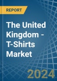 The United Kingdom - T-Shirts - Market Analysis, Forecast, Size, Trends and Insights- Product Image