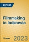 Filmmaking in Indonesia: ISIC 9211 - Product Image