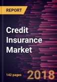 Credit Insurance Market to 2025 - Global Analysis and Forecasts by Component; Enterprise Size; & Application- Product Image
