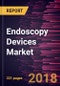 Endoscopy Devices Market to 2025 - Global Analysis and Forecasts By Product; Application; End User and Geography - Product Thumbnail Image