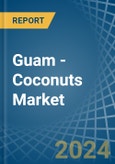 Guam - Coconuts - Market Analysis, Forecast, Size, Trends and Insights- Product Image