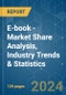 E-book - Market Share Analysis, Industry Trends & Statistics, Growth Forecasts 2019 - 2029 - Product Image