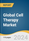 Global Cell Therapy Market Size, Share & Trends Analysis Report by Therapy Type (Autologous (Stem Cell Therapies, Non-stem Cell Therapies), Allogeneic), Therapeutic Area, Region, and Segment Forecasts, 2024-2030- Product Image