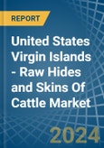 United States Virgin Islands - Raw Hides and Skins Of Cattle - Market Analysis, Forecast, Size, Trends and Insights- Product Image