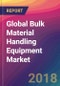 Global Bulk Material Handling Equipment Market Size, Market Share, Application Analysis, Regional Outlook, Growth Trends, Key Players, Competitive Strategies and Forecasts, 2018 To 2026 - Product Thumbnail Image