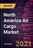 North America Air Cargo Market Forecast to 2028 - COVID-19 Impact and Regional Analysis By Type (Air Mail and Air Freight), Service (Express and Regular), and End User (Retail, Pharmaceutical & Healthcare, Food & Beverage, Consumer Electronics, Automotive, and Others)- Product Image