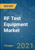 RF Test Equipment Market - Growth, Trends, COVID-19 Impact, and Forecasts (2021 - 2026)- Product Image