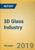Global and China 3D Glass Industry Chain Report, 2019-2025- Product Image