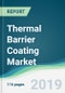Thermal Barrier Coating Market - Forecasts from 2019 to 2024 - Product Thumbnail Image